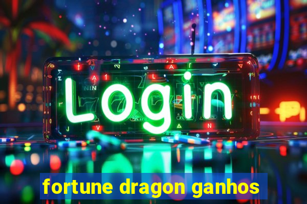 fortune dragon ganhos